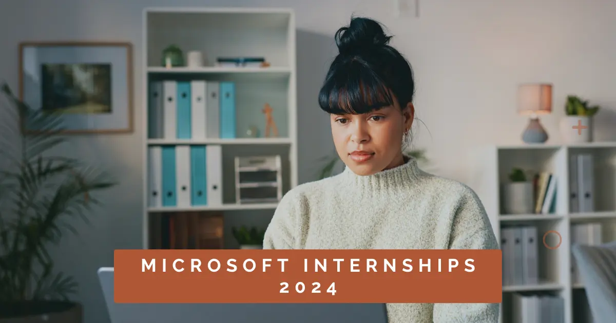 The Ultimate Guide to Microsoft Internships 2024